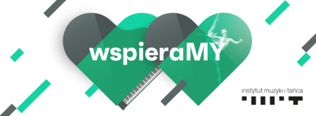 Instytut Muzyki i Tańca uruchomił bezpłatny pakiet wspieraMY